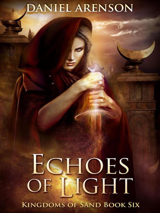 Title details for Echoes of Light by Daniel Arenson - Available